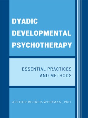 cover image of Dyadic Developmental Psychotherapy